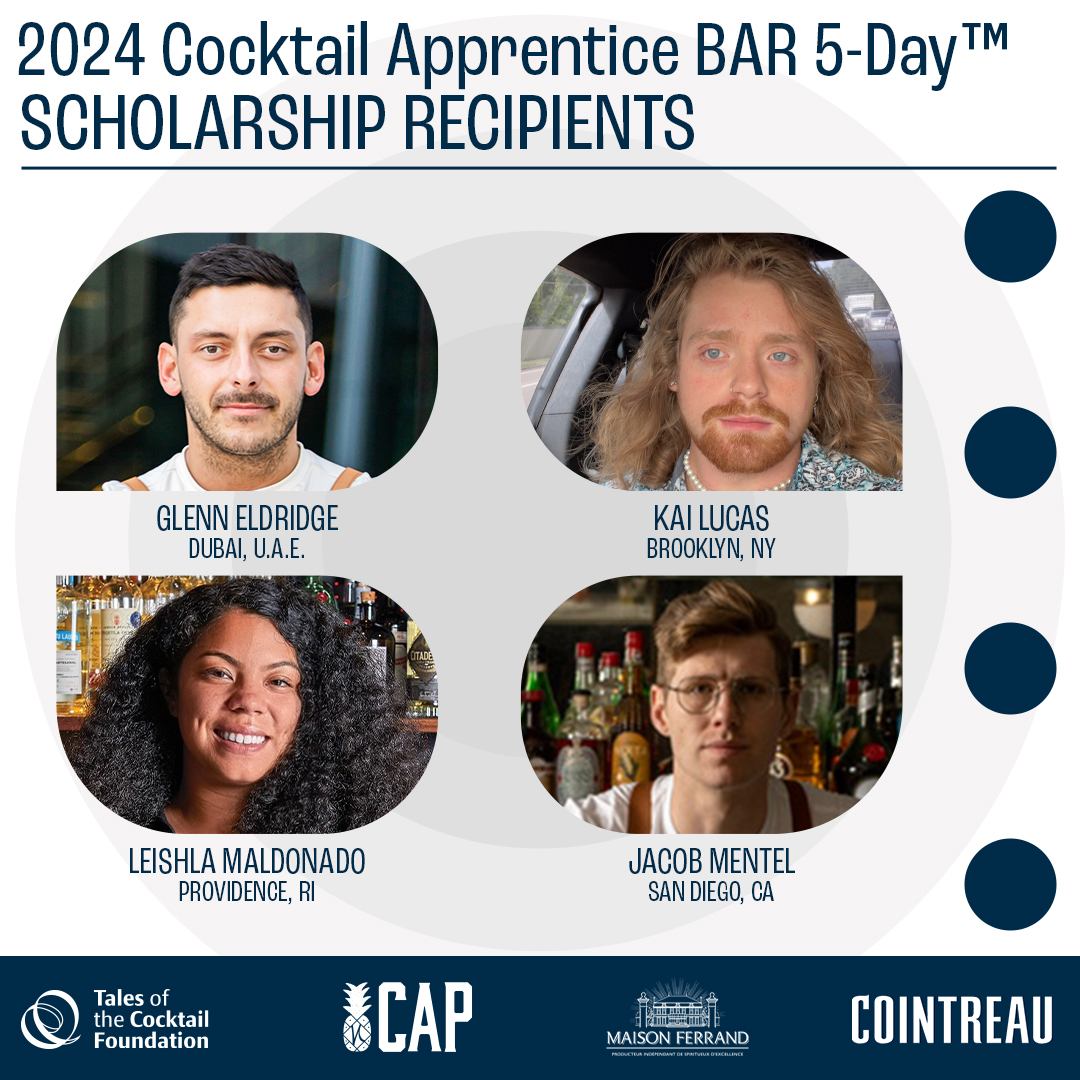 Tales of the Cocktail Foundation Announces 2024 Cocktail Apprentice  Program® (CAP) BAR 5-Day Program® Scholarship Recipients - Tales of the  Cocktail Foundation